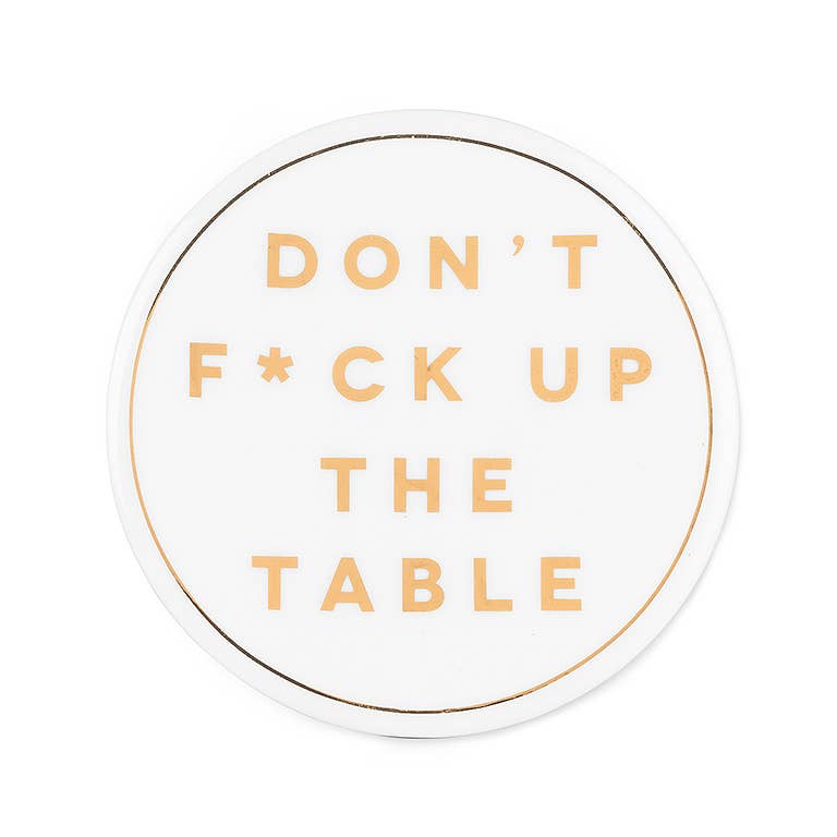 F*ck Up Table Coaster-4"D-806