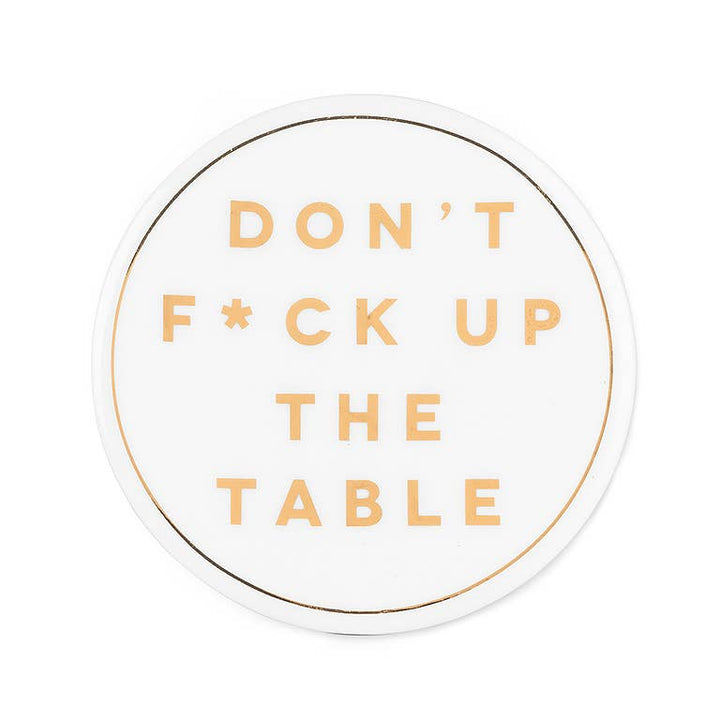 F*ck Up Table Coaster-4"D-806