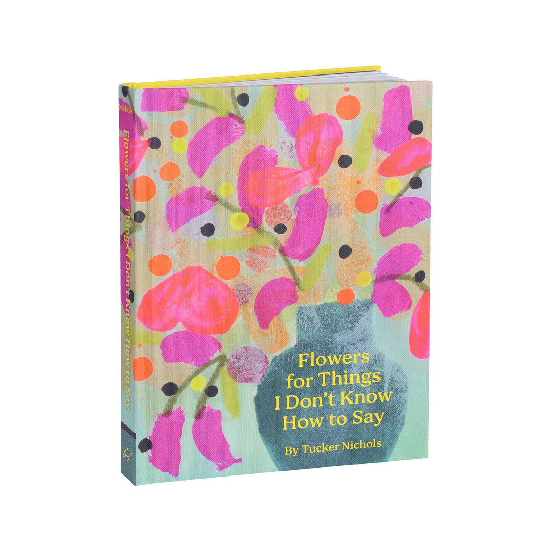 Flowers for Things I Don't Know How to Say