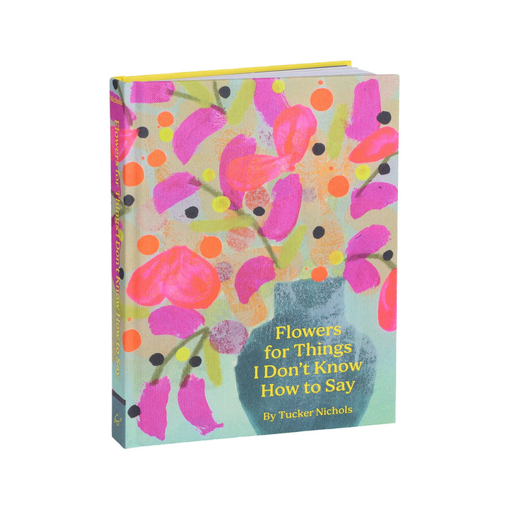 Flowers for Things I Don't Know How to Say