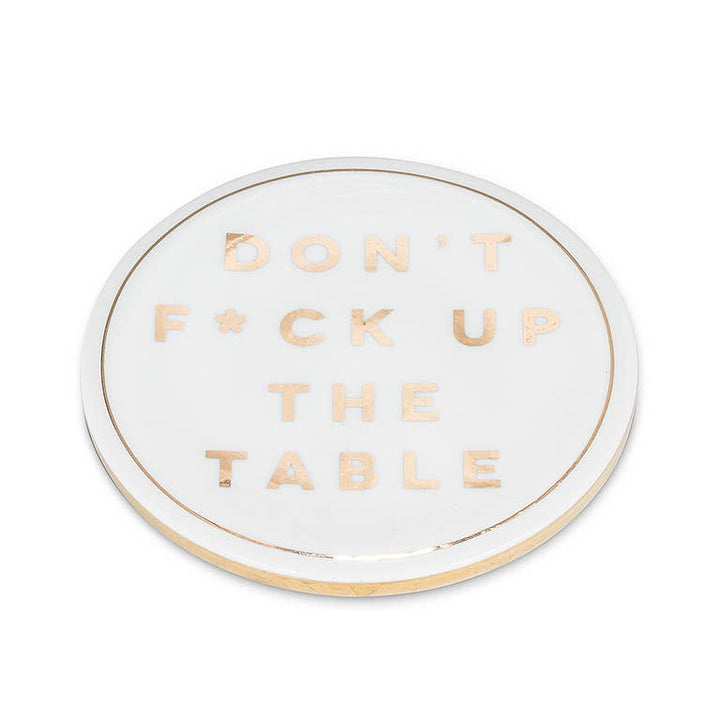 F*ck Up Table Coaster-4"D-806